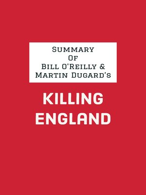 cover image of Summary of Bill & Martin Dugard's O'Reilly Killing England